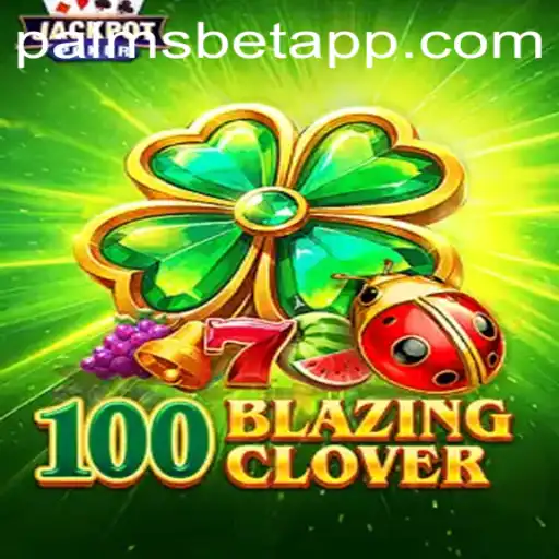 Dive into the Exciting World of 100BlazingClover on Palmsbet