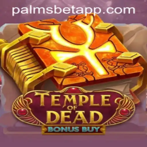 Exploring the Mysteries of TempleofDeadBonusBuy: A Dive into the Game Mechanics and Palm's Bet Experience